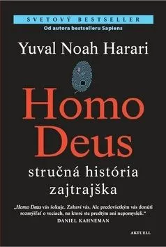 Homo Deus - stručná história zajtrajška - Yuval Noah Harari