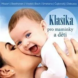 Various - Klasika pro maminky a děti CD - Various Artists
