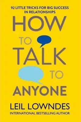 How to Talk to Anyone - Leil Lowndes