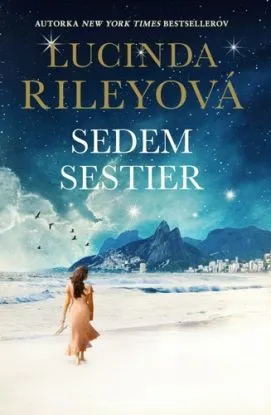 Sedem sestier 1: Sedem sestier - Lucinda Riley