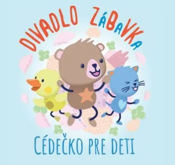 Divadlo ZáBaVKa - Cédečko pre deti CD - Divadlo ZáBaVKa