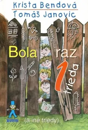 Bola raz jedna trieda (a iné triedy) 5. vydanie - Tomáš Janovic, Krista Bendová