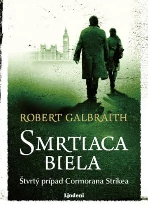 Smrtiaca biela - Cormoran Strike 4 - Robert Galbraith