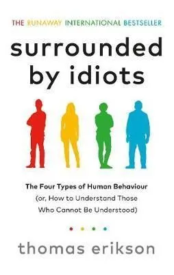 Surrounded by Idiots - Thomas Erikson