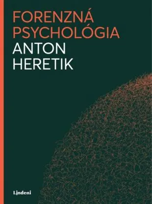 Forenzná psychológia 4. vydanie - Anton Heretik