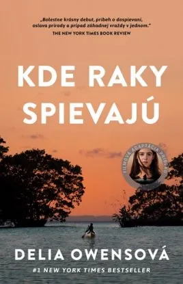 Kde raky spievajú - Delia Owens