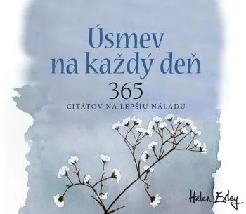 Úsmev na každý deň. 365 citátov na lepšiu náladu - Helen Exley