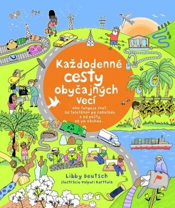 Každodenné cesty obyčajných vecí - Libby Deutsch