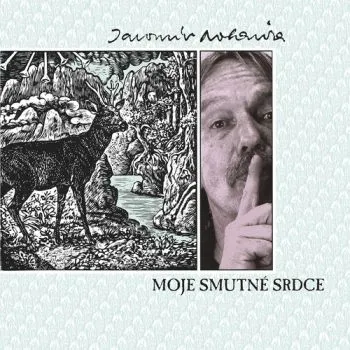 Nohavica Jaromír - Moje smutné srdce LP - Jaromír Nohavica