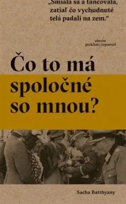 Čo to má spoločné so mnou? - Sacha Batthyany