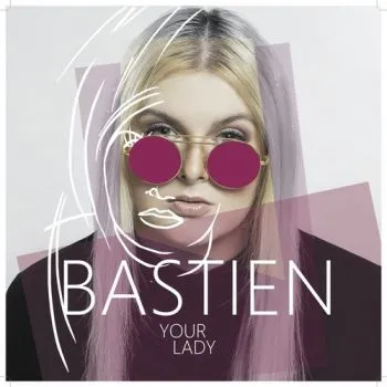 Bastien - Your Lady CD - Bastien