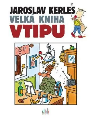 Velká kniha vtipu - Jaroslav Kerles - Jaroslav Kerles