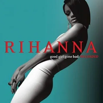 Rihanna - Good Girl Gone Bad: Reloaded CD - Rihanna
