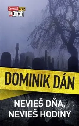 Nevieš dňa, nevieš hodiny - Dominik Dán