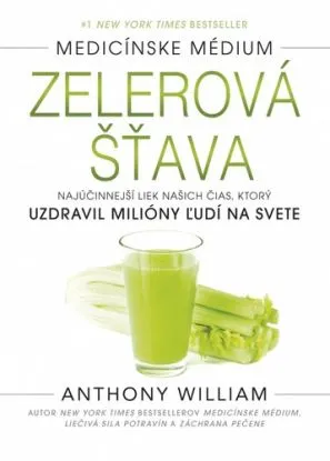 Medicínske médium - Zelerová šťava - Anthony William