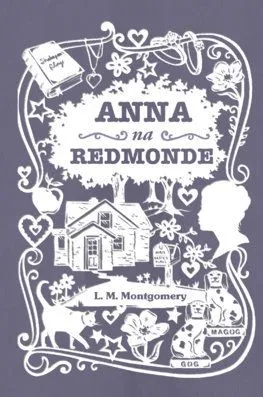 Anna zo Zeleného domu 3: Anna na Redmonde - Lucy Maud Montgomery