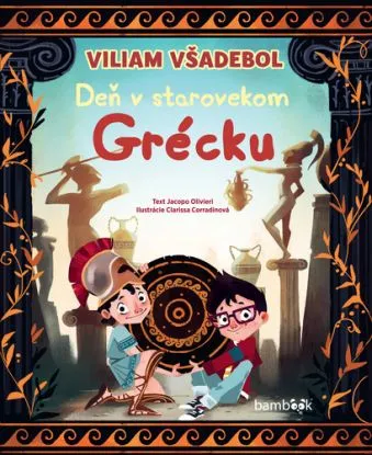 Viliam Všadebol – Deň v starovekom Grécku - Jacopo Olivieri