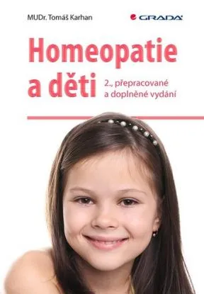 Homeopatie a děti 2. přepracované a doplněné vydání - Tomáš Karhan
