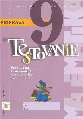 Príprava na Testovanie 9 – matematika - Zuzana Valášková, Jaroslava Andrejčíková