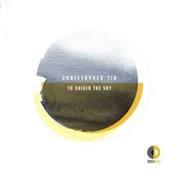Christopher Tin - To Shiver The Sky LP - Christopher Tin