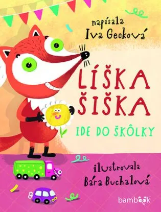 Líška Šiška ide do škôlky - Iva