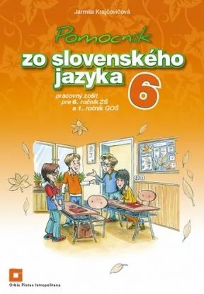Pomocník SJ – 6 ZŠ a 1 GOŠ Pracovný zošit - Jarmila Krajčovičová