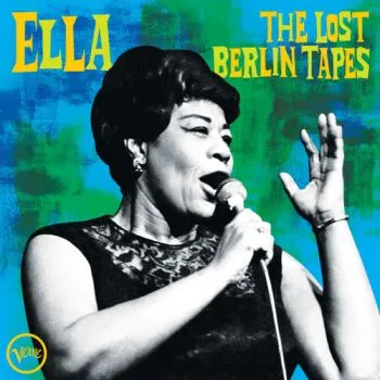 Fitzgerald Ella - The Lost Berlin Tapes 2LP - Ella Fitzgerald
