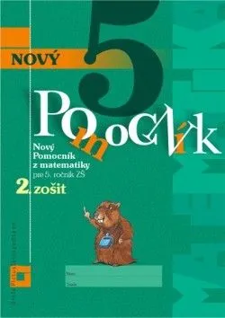 Nový pomocník z matematiky 5 - 2. časť pracovná učebnica - Iveta Kohanová, Martina Totkovičová