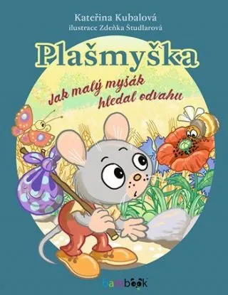 Plašmyška - Kateřina Kubalová, Zdeňka Študlarová