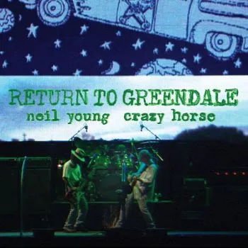 Young Neil & Crazy Horse - Return To Greendale 2LP - Neil Young, Crazy Horse