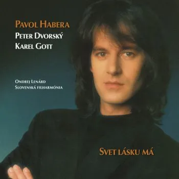 Habera Pavol - Svet lásku má LP - Pavol Habera