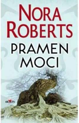 Pramen moci - Nora Roberts