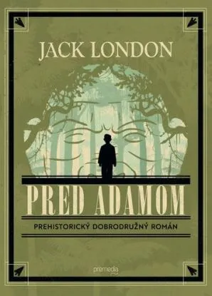 Pred Adamom - Jack London