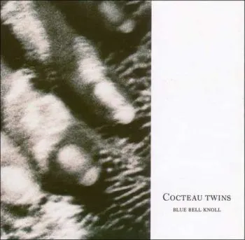 Cocteau Twins - Blue Bell Knoll LP - Cocteau Twins