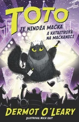 Toto je nindža mačka 3: a katastrofa na mačkanici - Dermot O'Leary