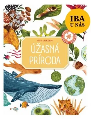 Svet zázrakov: Úžasná príroda