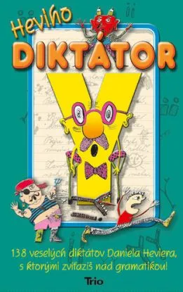 Heviho diktátor - Daniel Hevier