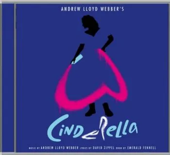 Webber Andrew Lloyd - Highlights From Andrew Lloyd Webber's "Cinderella" CD - Andrew Lloyd Webber