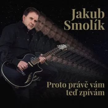 Smolík Jakub - Proto právě vám teď zpívám LP - Jakub Smolík