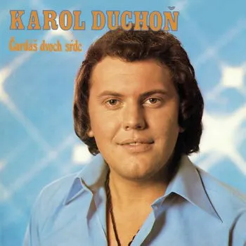 Duchoň Karol - Čardáš dvoch sŕdc LP - Karol Duchoň