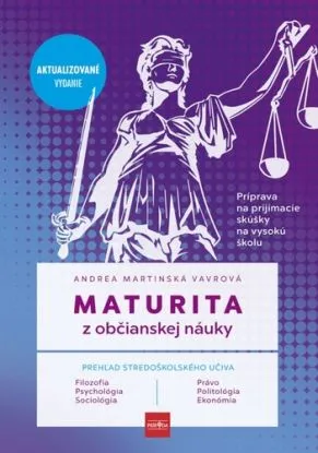 Maturita z občianskej náuky. Príprava na prijímacie skúšky na vysokú školu - Vavrová Andrea Martinská