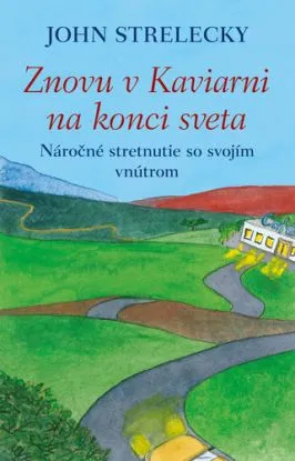 Znovu v Kaviarni na konci sveta - John P. Strelecky