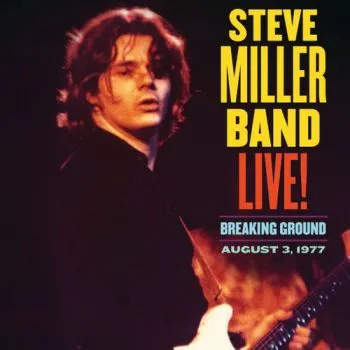 Steve Miller Band - Live! Breaking Ground August 3/1997 CD - Steve Miller Band