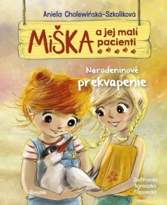 Miška a jej malí pacienti 7: Narodeninové prekvapenie - Aniela Cholewinska - Szkolik