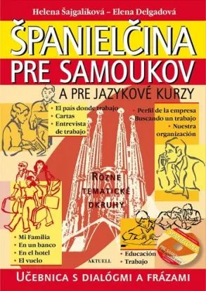 Španielčina pre samoukov a pre jazykové kurzy + CD - Helena Šajgalíková, Elena Delgadová