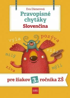 Pravopisné chytáky, Slovenčina: Pre žiakov 3. ročníka základných škôl - Eva Dienerová