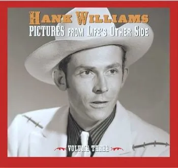 Williams Hank - Pictures From Life’s Other Side: Vol. 3 2CD - Hank Williams