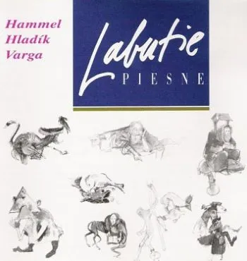 Hammel/Varga/Hladík - Labutie piesne LP - Pavol Hammel, Marián Varga, Radim Hladík