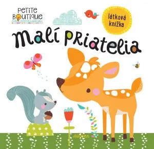 Malí priatelia: Látková knižka
