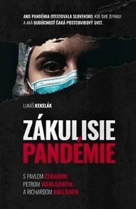 Zákulisie pandémie - Lukáš Kekelák